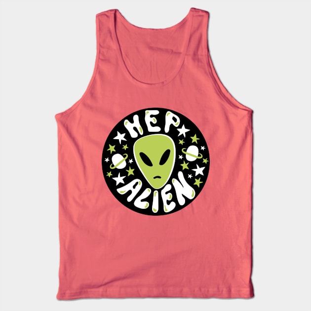 Hep Alien Tank Top by Doodle by Meg